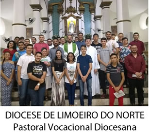 DIOCESE DE LIMOEIRO DO NORTE - Pastoral Vocacional Diocesana